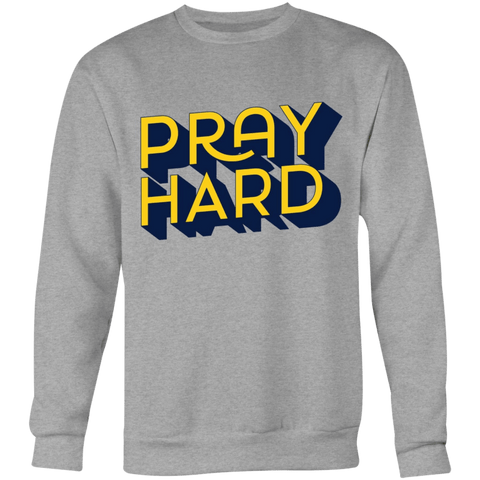 Chirstian-Unisex Sweatshirt-Pray Hard-Studio Salt & Light