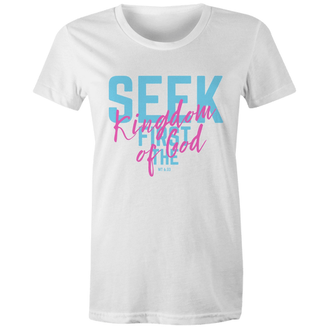 Chirstian-Women's T-Shirt-Seek First The Kingdom of God-Studio Salt & Light